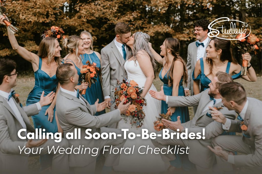Calling all Soon-To-Be-Brides! Your Wedding Floral Checklist at Studleys.
